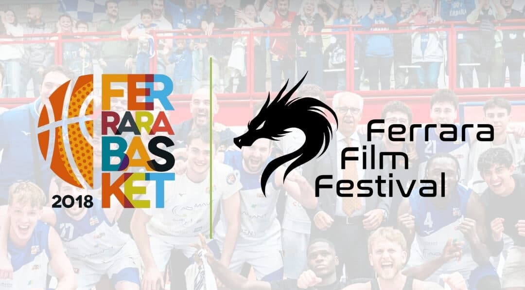 Ferrara Basket e Ferrara Film Festival, nasce una nuova partnership tra cinema e sport